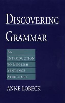 Discovering Grammar An Introduction to English Sentence Structure 3rd 9780195129847 Front Cover