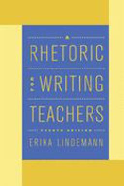 Rhetoric for Writing Teachers 4th 9780195130454 Front Cover
