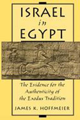 Israel in Egypt The Evidence for the Authenticity of the Exodus Tradition  9780195130881 Front Cover