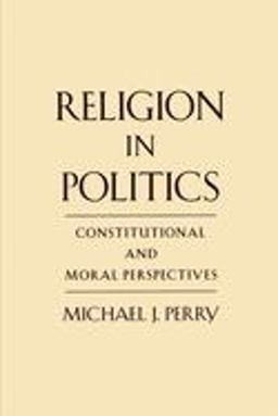 Religion in Politics Constitutional and Moral Perspectives  9780195130959 Front Cover