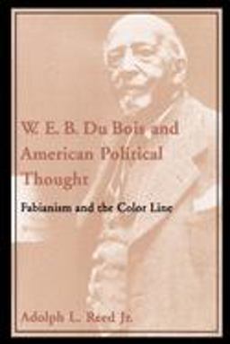 W. E. B. du Bois and American Political Thought Fabianism and the Color Line  9780195130980 Front Cover