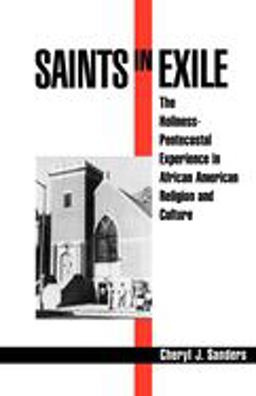 Saints in Exile The Holiness-Pentecostal Experience in African American Religion and Culture  9780195131017 Front Cover