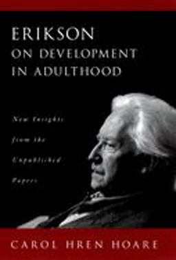 Erikson on Development in Adulthood New Insights from the Unpublished Papers  9780195131758 Front Cover