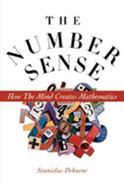 Number Sense How the Mind Creates Mathematics  9780195132403 Front Cover