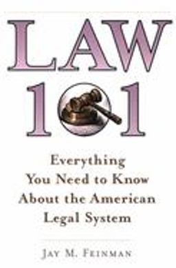 Law 101 Everything You Need to Know about the American Legal System  9780195132656 Front Cover