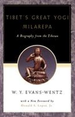 Tibet's Great YogÄ« Milarepa A Biography from the Tibetan Being the JetsÃ¼n-Kabbum or Biographical History of JetsÃ¼n-Milarepa, According to the Late lÄma Kazi Dawa-Samdup's English Rendering 3rd 9780195133134 Front Cover