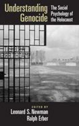 Understanding Genocide The Social Psychology of the Holocaust  9780195133622 Front Cover