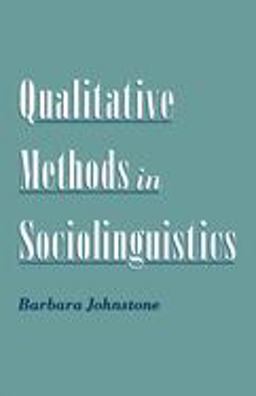 Qualitative Methods in Sociolinguistics  9780195133974 Front Cover