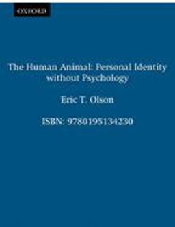 Human Animal Personal Identity Without Psychology  9780195134230 Front Cover