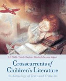 Crosscurrents of Children's Literature An Anthology of Texts and Criticism  9780195134933 Front Cover