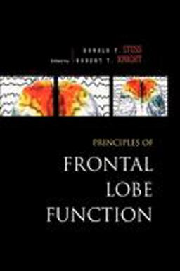 Principles of Frontal Lobe Function  9780195134971 Front Cover