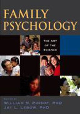 Family Psychology The Art of the Science  9780195135572 Front Cover