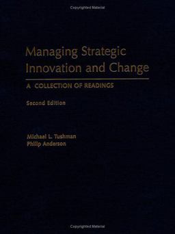 Managing Strategic Innovation and Change A Collection of Readings 2nd 9780195135770 Front Cover