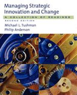 Managing Strategic Innovation and Change A Collection of Readings 2nd 9780195135787 Front Cover