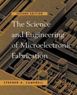 Science and Engineering of Microelectronic Fabrication 2nd 9780195136050 Front Cover