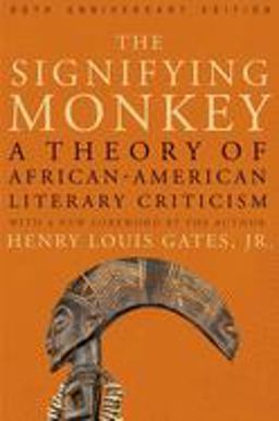 Signifying Monkey A Theory of African American Literary Criticism  9780195136470 Front Cover