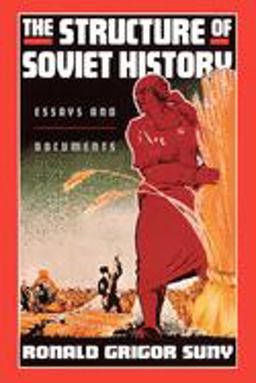 Structure of Soviet History Essays and Documents  9780195137040 Front Cover