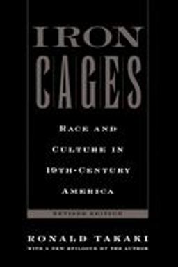 Iron Cages Race and Culture in 19th-Century America 2nd 9780195137378 Front Cover