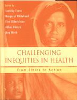 Challenging Inequities in Health From Ethics to Action  9780195137408 Front Cover