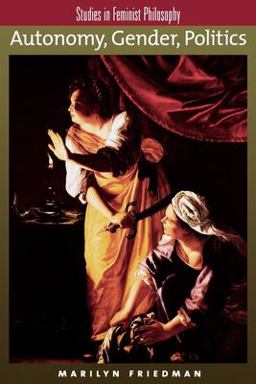 Autonomy, Gender, Politics  9780195138511 Front Cover