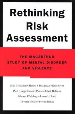 Rethinking Risk Assessment The MacArthur Study of Mental Disorder and Violence  9780195138825 Front Cover