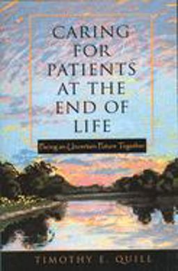 Caring for Patients at the End of Life Facing an Uncertain Future Together  9780195139402 Front Cover