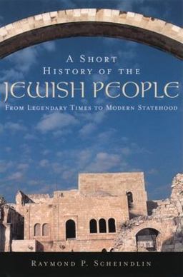 Short History of the Jewish People From Legendary Times to Modern Statehood  9780195139419 Front Cover