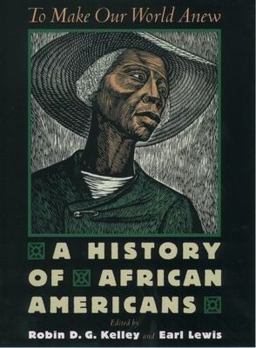 To Make Our World Anew A History of African Americans  9780195139457 Front Cover