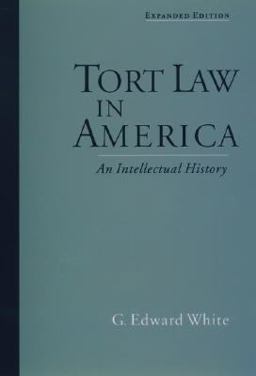 Tort Law in America An Intellectual History 2nd 9780195139655 Front Cover