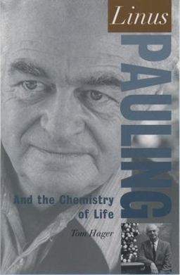 Linus Pauling And the Chemistry of Life  9780195139723 Front Cover