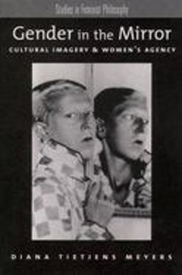 Gender in the Mirror Cultural Imagery and Women's Agency  9780195140415 Front Cover