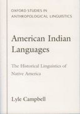 American Indian Languages The Historical Linguistics of Native America  9780195140507 Front Cover