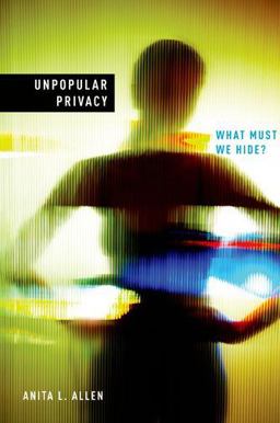 Unpopular Privacy What Must We Hide?  9780195141375 Front Cover
