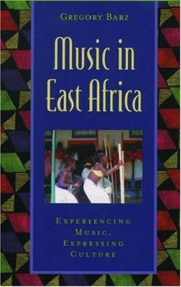 Music in East Africa Experiencing Music, Expressing Culture  9780195141528 Front Cover