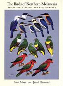 Birds of Northern Melanesia Speciation, Ecology, and Biogeography  9780195141702 Front Cover
