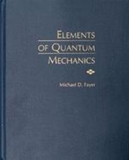 Elements of Quantum Mechanics  9780195141955 Front Cover
