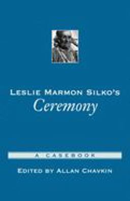 Leslie Marmon Silko's Ceremony A Casebook  9780195142846 Front Cover