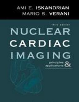 Nuclear Cardiac Imaging Principles and Applications 3rd 9780195143515 Front Cover