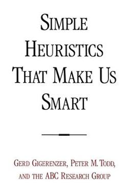 Simple Heuristics That Make Us Smart  9780195143812 Front Cover