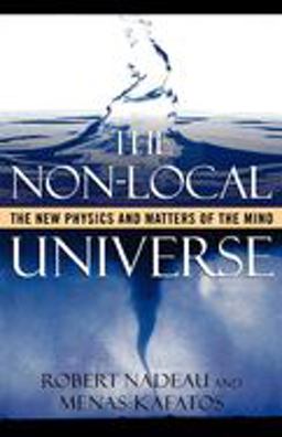 Non-Local Universe The New Physics and Matters of the Mind  9780195144086 Front Cover