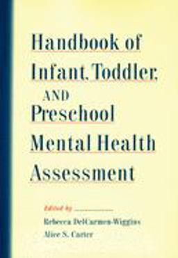 Handbook of Infant, Toddler, and Preschool Mental Health Assessment  9780195144383 Front Cover