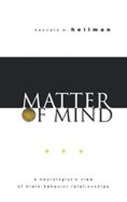 Matter of Mind A Neurologist's View of Brain-Behavior Relationships  9780195144901 Front Cover