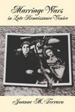 Marriage Wars in Late Renaissance Venice  9780195144963 Front Cover