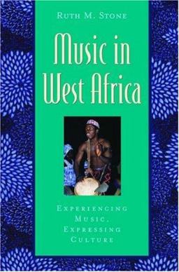 Music in West Africa Experiencing Music, Expressing Culture  9780195145007 Front Cover