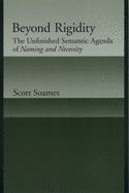 Beyond Rigidity The Unfinished Semantic Agenda of Naming and Necessity  9780195145298 Front Cover