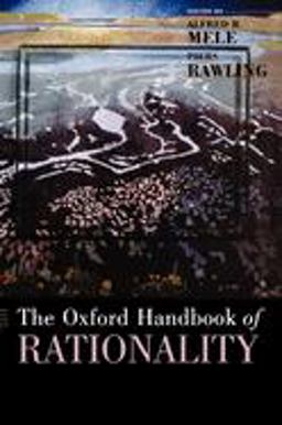 Oxford Handbook of Rationality  9780195145397 Front Cover