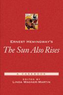Ernest Hemingway's the Sun Also Rises A Casebook  9780195145748 Front Cover