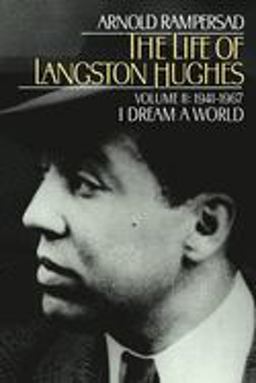 Life of Langston Hughes Volume II: 1941-1967, I Dream a World 2nd 9780195146431 Front Cover