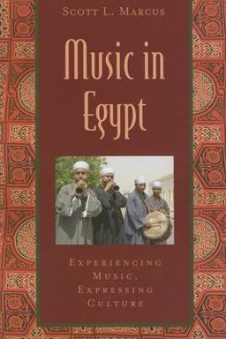 Music in Egypt Experiencing Music, Expressing CultureIncludes CD  9780195146455 Front Cover
