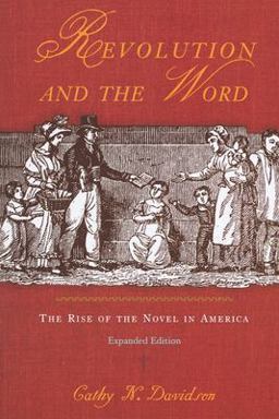 Revolution and the Word The Rise of the Novel in America 2nd 9780195148237 Front Cover